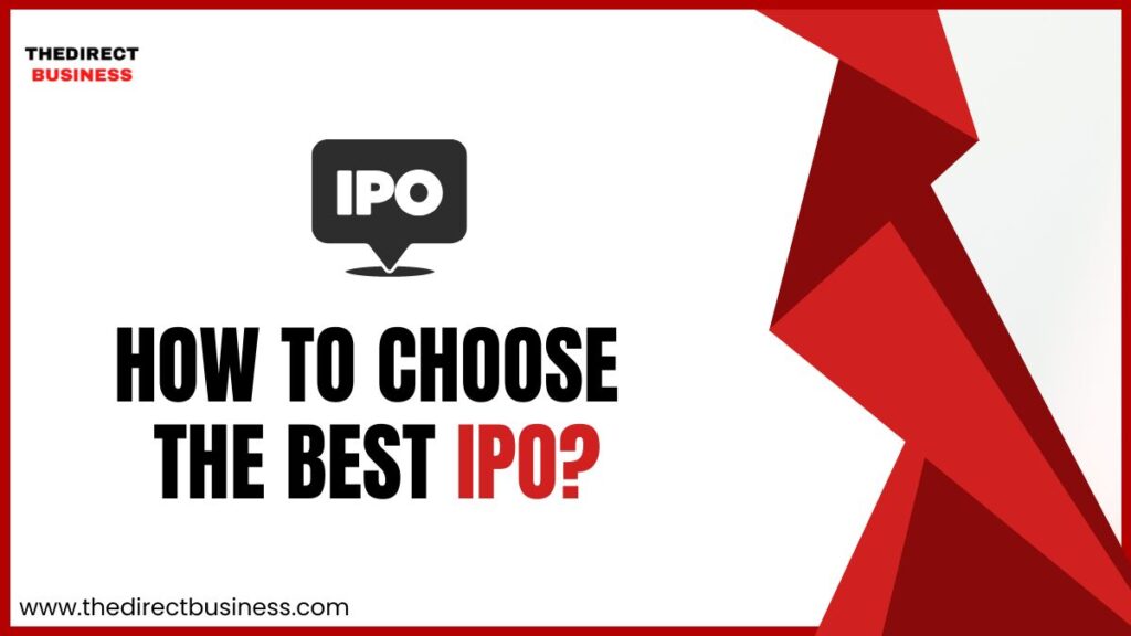 How To Choose The Best IPO