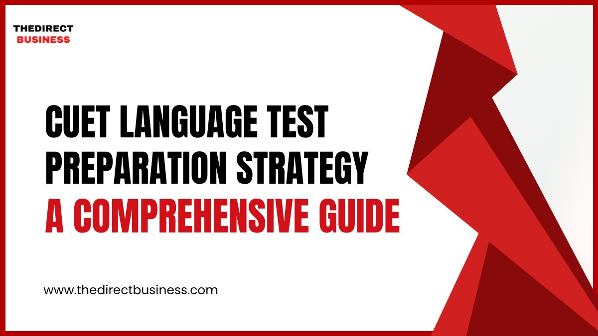 CUET Language Test Preparation Strategy