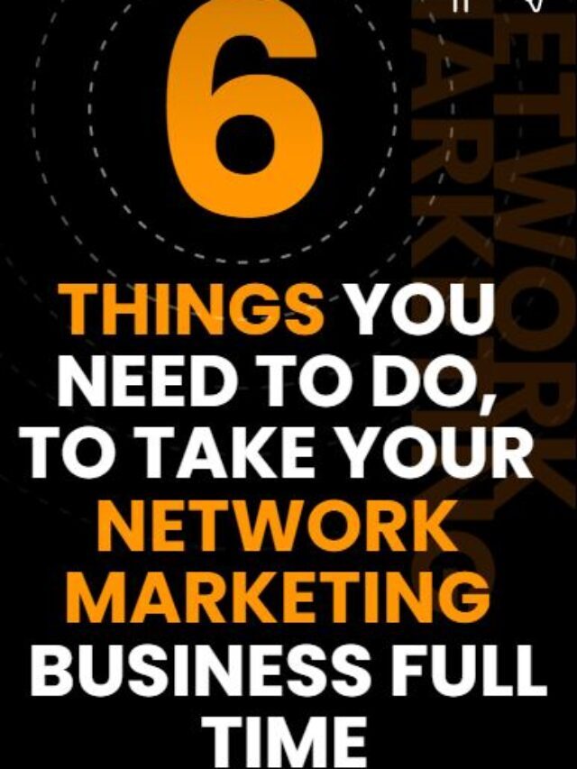 how to do network marketing business full time
