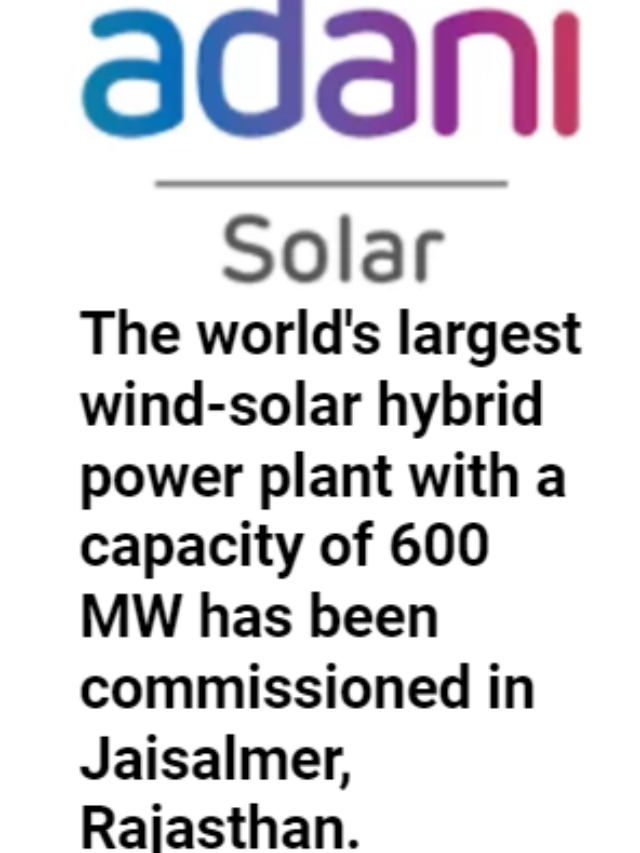 Adani Green commissions worlds largest wind solar plant