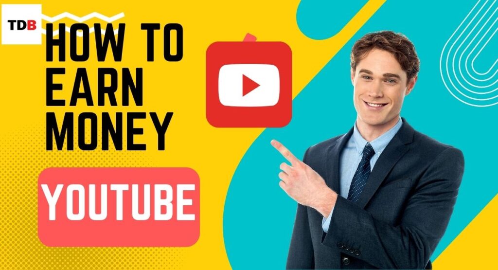 how to earn money from youtube 