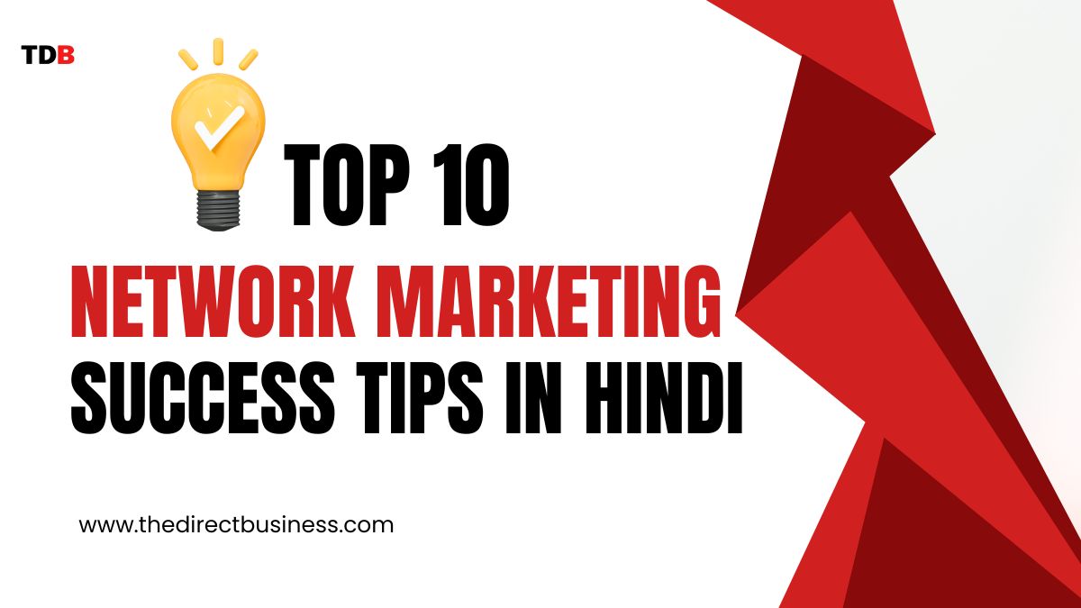 Top 10 Network Marketing Tips to Success