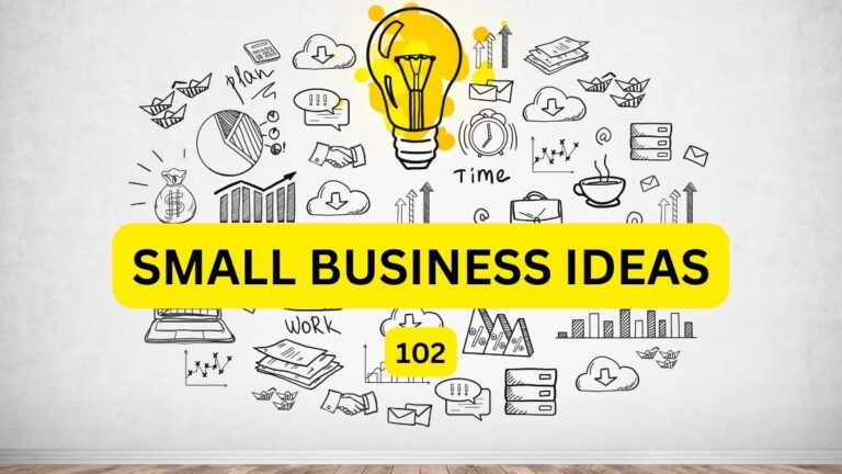 Small Business Idea 102